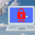 Using a VPN Connection While Traveling Abroad: What You Need to Know